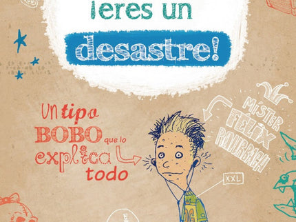 Libro Félix, ¡eres Un Desastre!: .