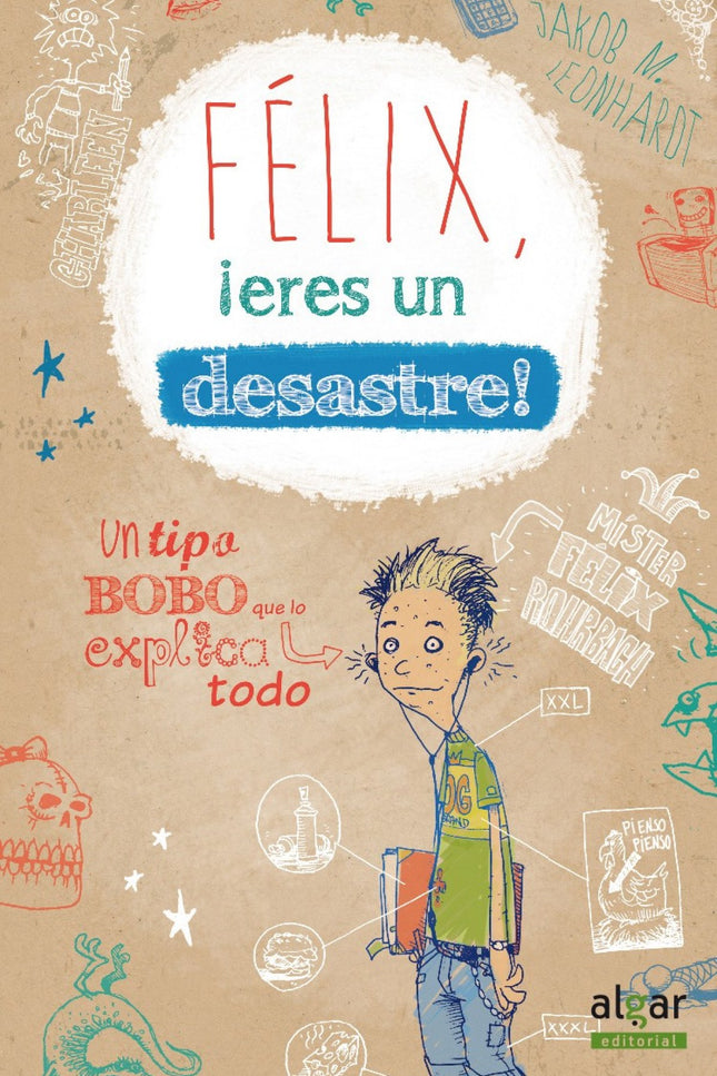 Libro Félix, ¡eres Un Desastre!: .