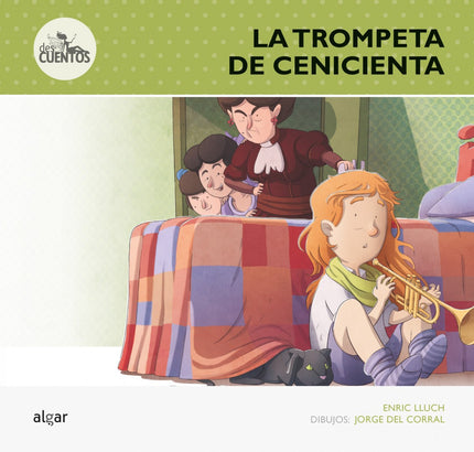 Libro La Trompeta De Cenicienta: ¿Sabes que, en realidad, el príncipe conoció a Cenicienta porque sabía tocar la trompet