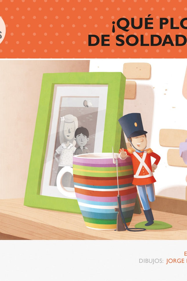 Libro ¡qué Plomo De Soldadito!: a un niño le regalaron un soldadito de plomo que, De pronto, se puso a hablar por los co