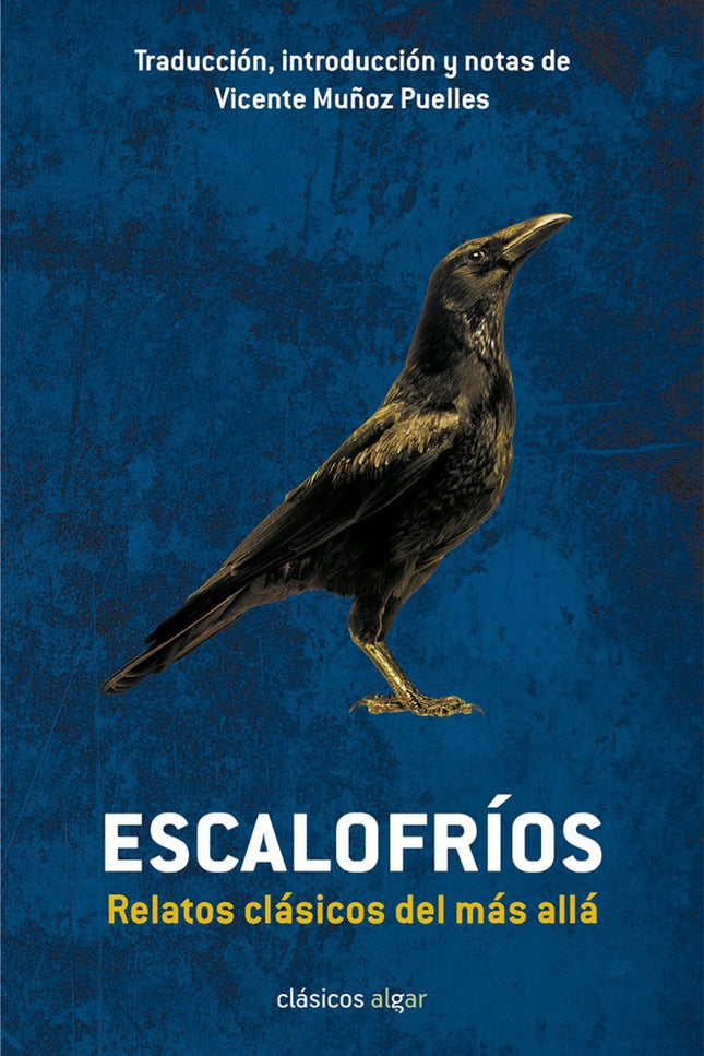 Libro Escalofríos: Esta antología recoge un amplio muestrario de cuentos de terror clásicos, tan diferentes entre sí com