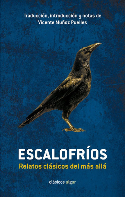 Libro Escalofríos: Esta antología recoge un amplio muestrario de cuentos de terror clásicos, tan diferentes entre sí com