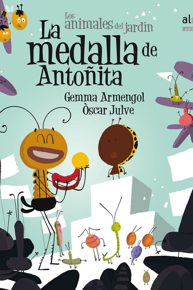 Libro La Medalla Antoñita: íSe inauguran los Juegos Olímpicos del jardín! Atletismo, fútbol, natación? Todos compiten po