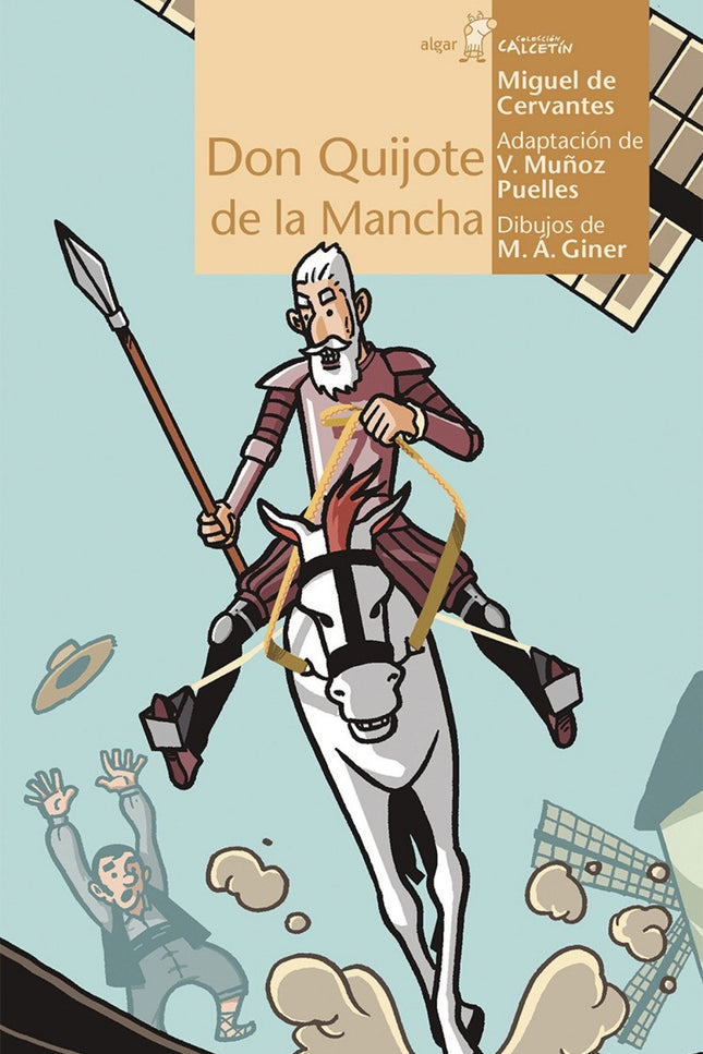 Libro Don Quijote De La Mancha: Alonso Quijano el Bueno es un caballero apacible de una aldea de La Mancha. A sus cincue