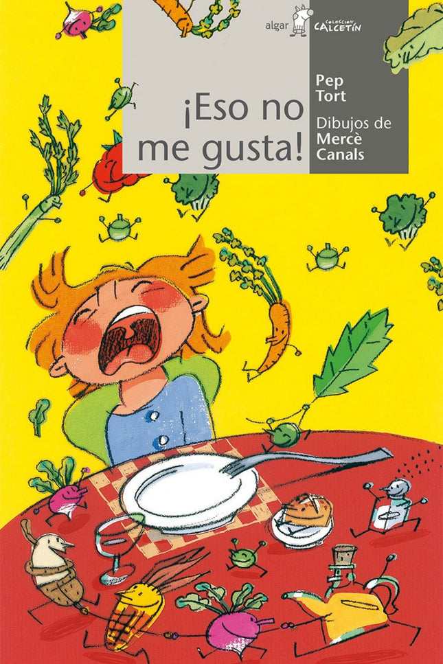 Libro !eso No Me Gusta!: Alberto es un niño al que no le gusta la ensalada. Un sábado, a la hora de la cena, su madre lo