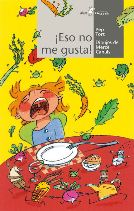 Libro !eso No Me Gusta!: Alberto es un niño al que no le gusta la ensalada. Un sábado, a la hora de la cena, su madre lo
