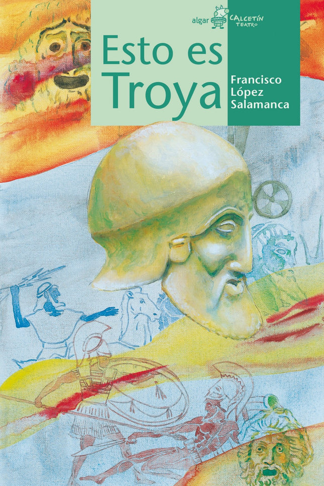 Libro Esto Es Troya!: Mientras los troyanos hacen deporte y se entrenan por si se produce una invasión, míticos héroes g