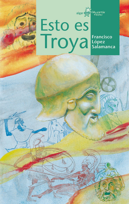 Libro Esto Es Troya!: Mientras los troyanos hacen deporte y se entrenan por si se produce una invasión, míticos héroes g