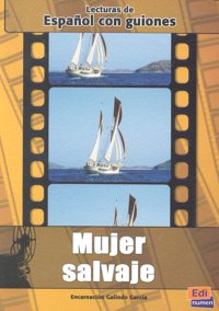 Español con guiones. Mujer salvaje - Encarnación Galindo García - Tapa blanda