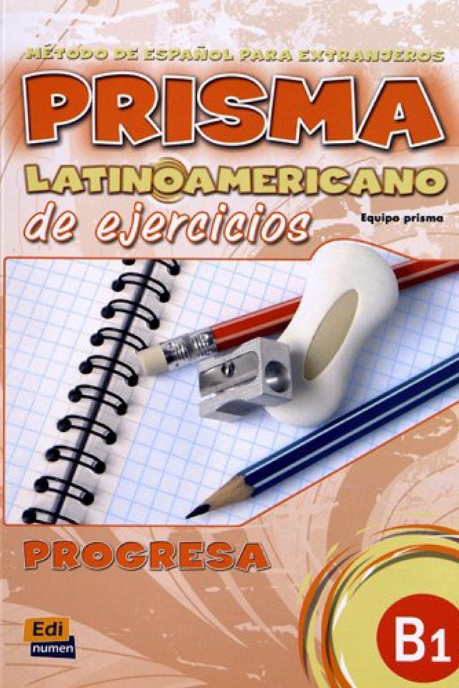 Libro Prisma Latinoamericano B1.libro Ejercicios: Curso de español para extranjeros. Nivel B1 Estructura del libro: El l