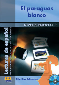 Libro El Paraguas Blanco: Lectura graduada de español con CD. Nivel elemental II (A2) Argumento de esta lectura: Elisa y