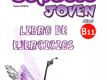 Libro Espacio Joven B1.1 Ejercicios: .