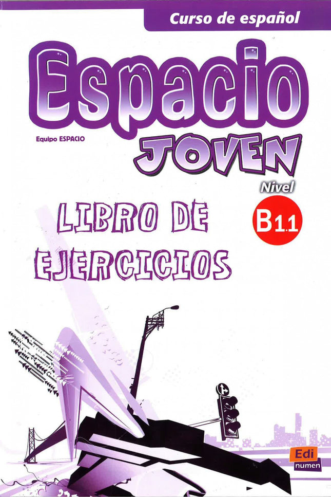 Libro Espacio Joven B1.1 Ejercicios: .