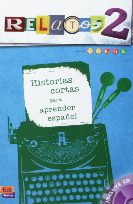 Libro Relatos 2: Relatos 2 (Libro + CD) Historias variadas, de una temática diferente, redactados por autores con experi