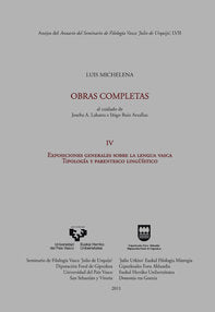 Luis Michelena. Obras completas. IV. Exposiciones generales sobre la lengua vasca. Tipología y paren - Mitxelena Elissalt - Tapa blanda