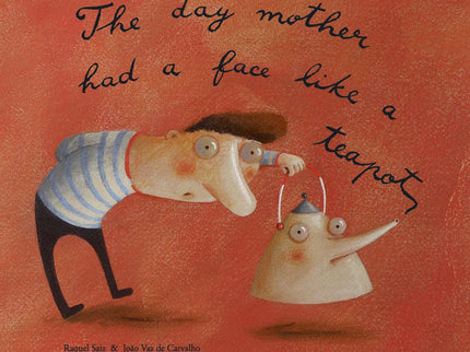 The Day Mother Had A Face Like A Tea-pot