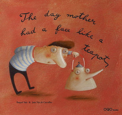 The Day Mother Had A Face Like A Tea-pot