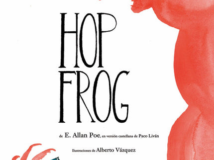 Libro Hop Frog: Como al rey le gustaban las bromas pesadas, pensó en burlarse de su bufón, y le hizo beber vino, a pesar