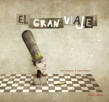 Libro El Gran Viaje: El viaje sucede en la memoria, en el recuerdo, es el recorrido imaginario en el que nos embarcamos,