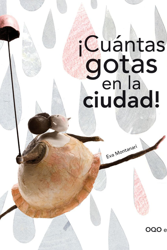 Libro ¡cuantas Gotas En La Ciudad!: Después de un largo sueño, se despiertan y sienten curiosidad por lo que hay abajo e