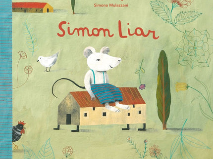 Libro Simon Liar: The little mouse, the main character in this story, perceives and expresses reality as a fantastic game for a specific aim: speaking of wolves, foxes and cats that are in his imagination. But the fantasy has an ephemeral character and does not materialize in its perception.