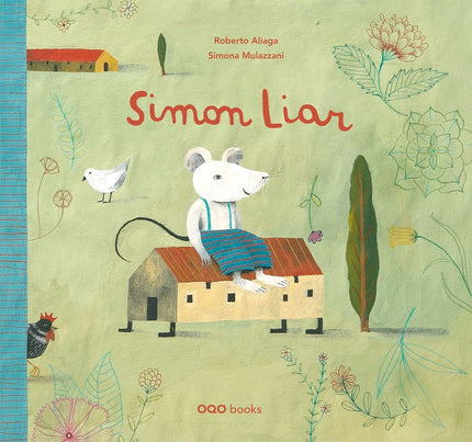 Libro Simon Liar: The little mouse, the main character in this story, perceives and expresses reality as a fantastic game for a specific aim: speaking of wolves, foxes and cats that are in his imagination. But the fantasy has an ephemeral character and does not materialize in its perception.