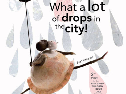 Libro What A Lot Drops In The City!: After a long sleep, they wake up and are curious about what lies below in the city. They jump out of the clouds, begin to fall: one, two, three...