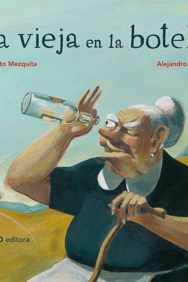Libro La Vieja Lulula: Después de desayunar, fregar su tacita de loza y cepillarse el único diente que le quedaba salió 