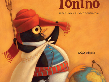 Libro Tonino: Esta es la historia atípica de un pequeño pingüino, Tonino, que quiere convertirse en un auténtico beduino