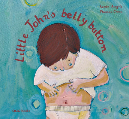 Libro Little Jonh´s Belly Button: Little John was four years, four months and four days old. One day at bath time, a doubt about the small hole in his belly came to him.