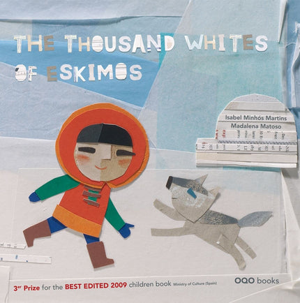 Libro The Thousand Whites Of Eskimos: Sometimes to travel far, the only thing needed is a gesture. As in this case, in which it is only necessary to open that little jewel.