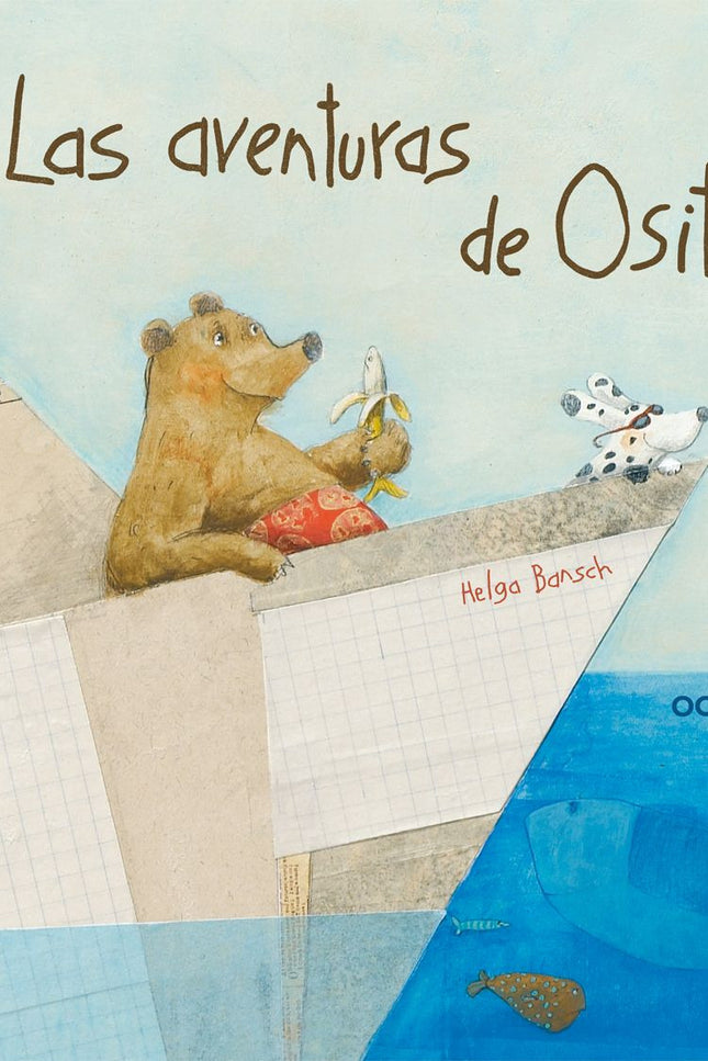 Libro Las Aventuras De Osito: Aquel hombre llegaba en el mejor momento, porque Osito no tenía ningunas ganas de quedarse