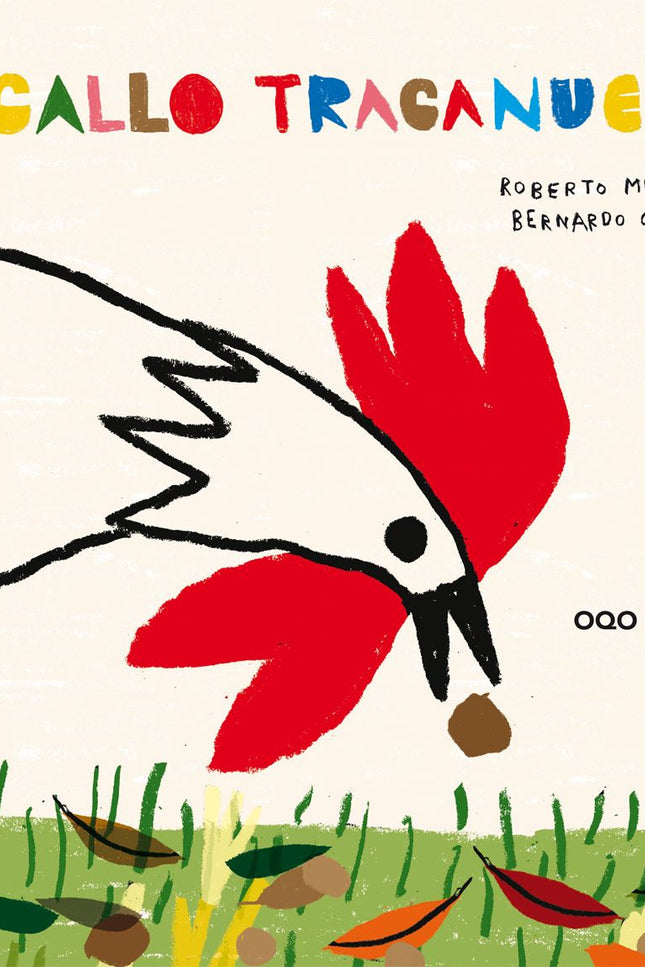 Libro El Gallo Traganueces: Un día, el gallo y la gallina salieron de la granja dispuestos a conocer mundo. Corretearon por aquí y picotearon por allá hasta que tropezaron con un nogal grande y frondoso.