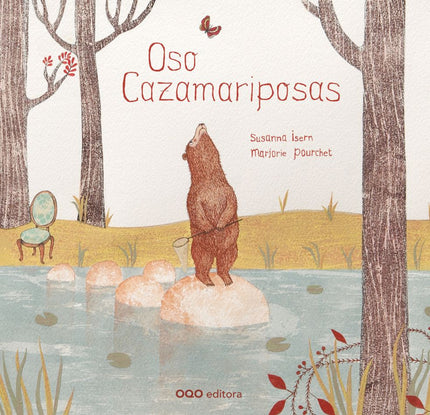 Libro Oso Cazamariposas: Oso vivía en el bosque. Lo que más le gustaba era pasear, dormir la siesta junto al lago y cole