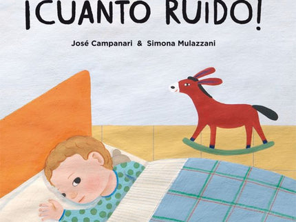 Libro ¡cuanto Ruido!: Hoy es domingo. Estamos todos en casa. Después de comer vamos a dormir la siesta. Nuestro protagon