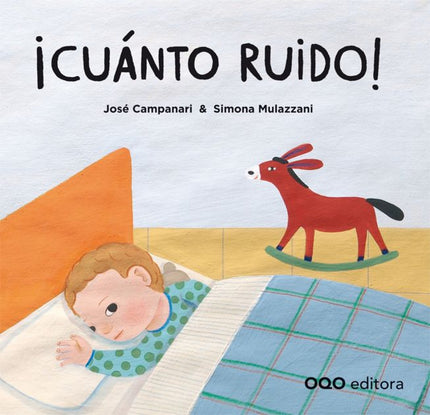 Libro ¡cuanto Ruido!: Hoy es domingo. Estamos todos en casa. Después de comer vamos a dormir la siesta. Nuestro protagon