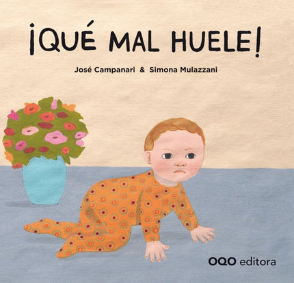 Libro ¡que Mal Huele!: ¡PUF! ¡Qué mal huele! Me voy de aquí. ¡A gatas! Para salir corriendoà Hay días en que todo se per