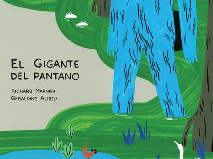 Libro El Gigante Del Pantano: En el pueblo todo el mundo lo sabe: es imposible tratar con el Gigante del pantano. Muchas