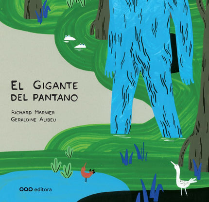Libro El Gigante Del Pantano: En el pueblo todo el mundo lo sabe: es imposible tratar con el Gigante del pantano. Muchas