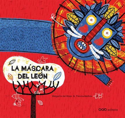 Libro La Máscara Del León: Una noche, Papá León fue a visitar al pájaro carpintero y le encargó una máscara ligera como 