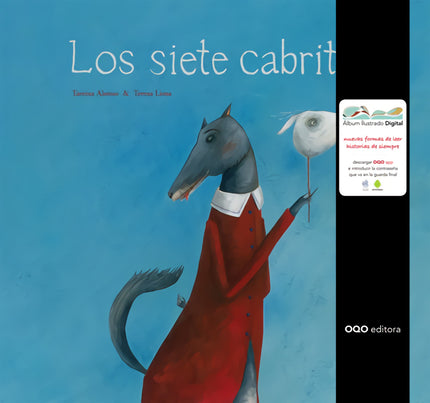 Libro Los Siete Cabritos: Había una vez siete cabritos que vivían felices en una cabaña del bosque con su mamá;pero por los alrededores rondaba un lobo feroz?