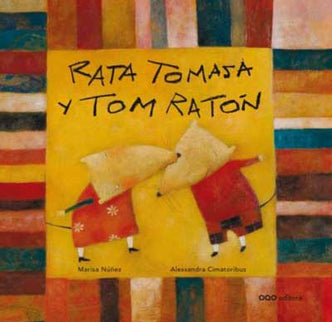 Libro Rata Tomasa Y Tom Ratón: Tom Ratón se fue a visitar a su amiga Tomasa. íQué alegría en la celebración!