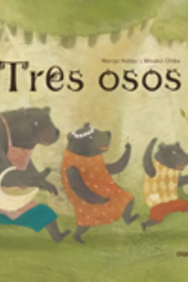 Libro Tres Osos: En una cabaña del bosque vivían tres osos. Un día los osos salieron a dar un paseo antes de desayunar;entonces Ricitos de Oro se encontró la casa vacía y entró...