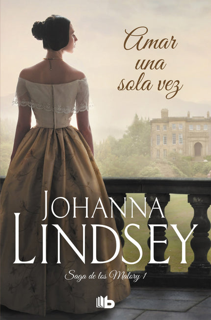 Libro Amar Una Sola Vez: Los Malory son una familia de granujas apuestos, aventureros libertinos y damas con carácter cr