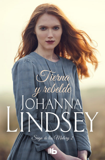 Libro Tierna Y Rebelde: Los Malory son una familia de granujas apuestos, aventureros libertinos y damas con carácter cre
