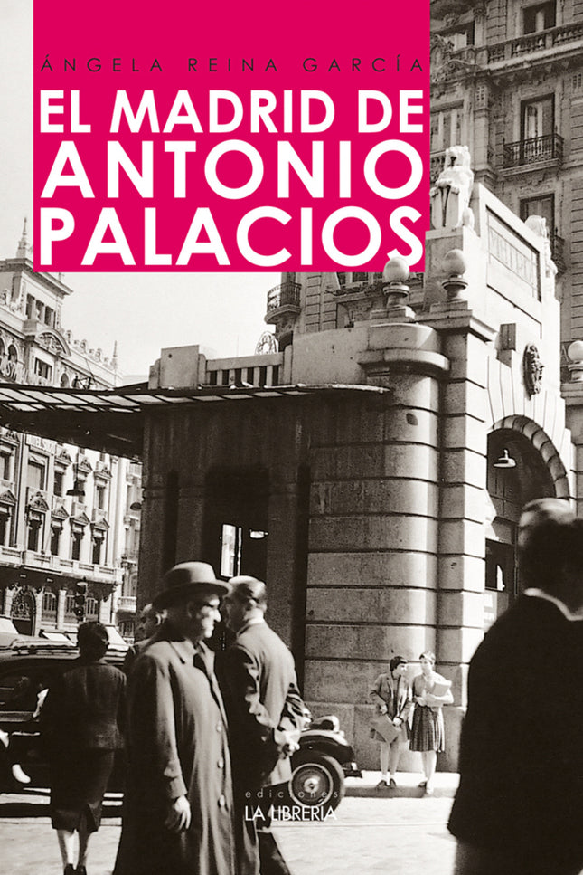 El Madrid De Antonio Palacios