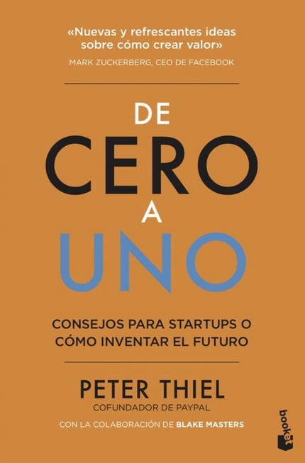 Libro De Cero A Uno: El próximo Bill Gates no diseñará un sistema operativo. Los próximos Larry Page o Sergey Brin no crearán un motor de búsqueda.