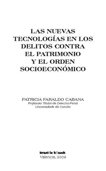 Las Nuevas Tecnologías en los Delitos Contra el Patrimonio y el Orden Socioeconómico - Patricia Faraldo Cabana - 00