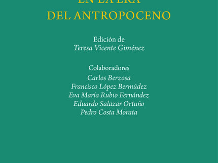 Libro Justicia Ecológica En La Era Del Antropoceno: El nuevo paradigma de la justicia ecológica se aborda en este libro 