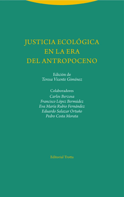 Libro Justicia Ecológica En La Era Del Antropoceno: El nuevo paradigma de la justicia ecológica se aborda en este libro 
